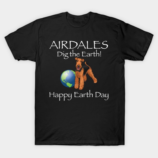 Airdale happy earth day t-shirt T-Shirt by bbreidenbach